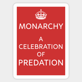 Monarchy Rules? A Celebration of Predation Sticker